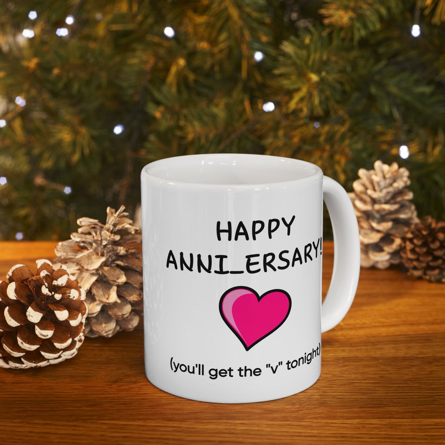 Anniversary Mug - Happy Anniversary! You'll Get the V Tonight