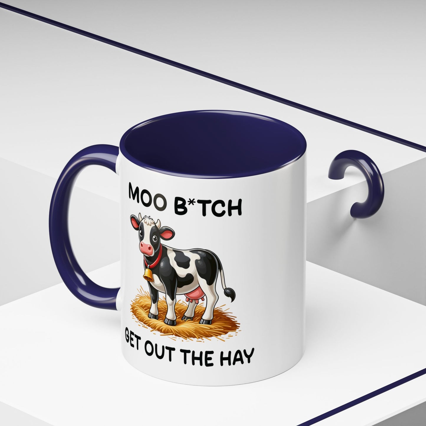 Humor Mug - Moo B*tch Get Out of the Way