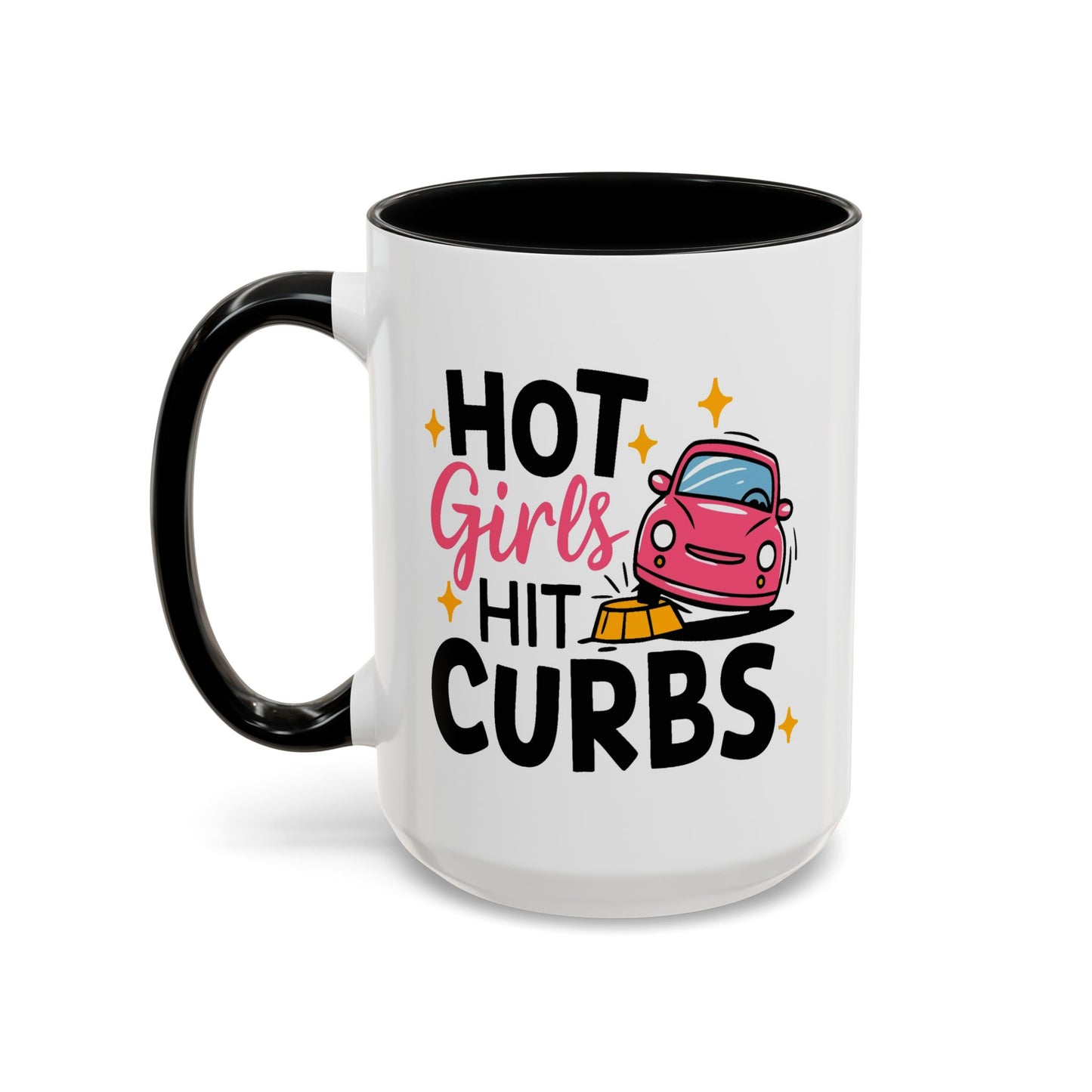 Humor Mug - Hot Girls Hit Curbs