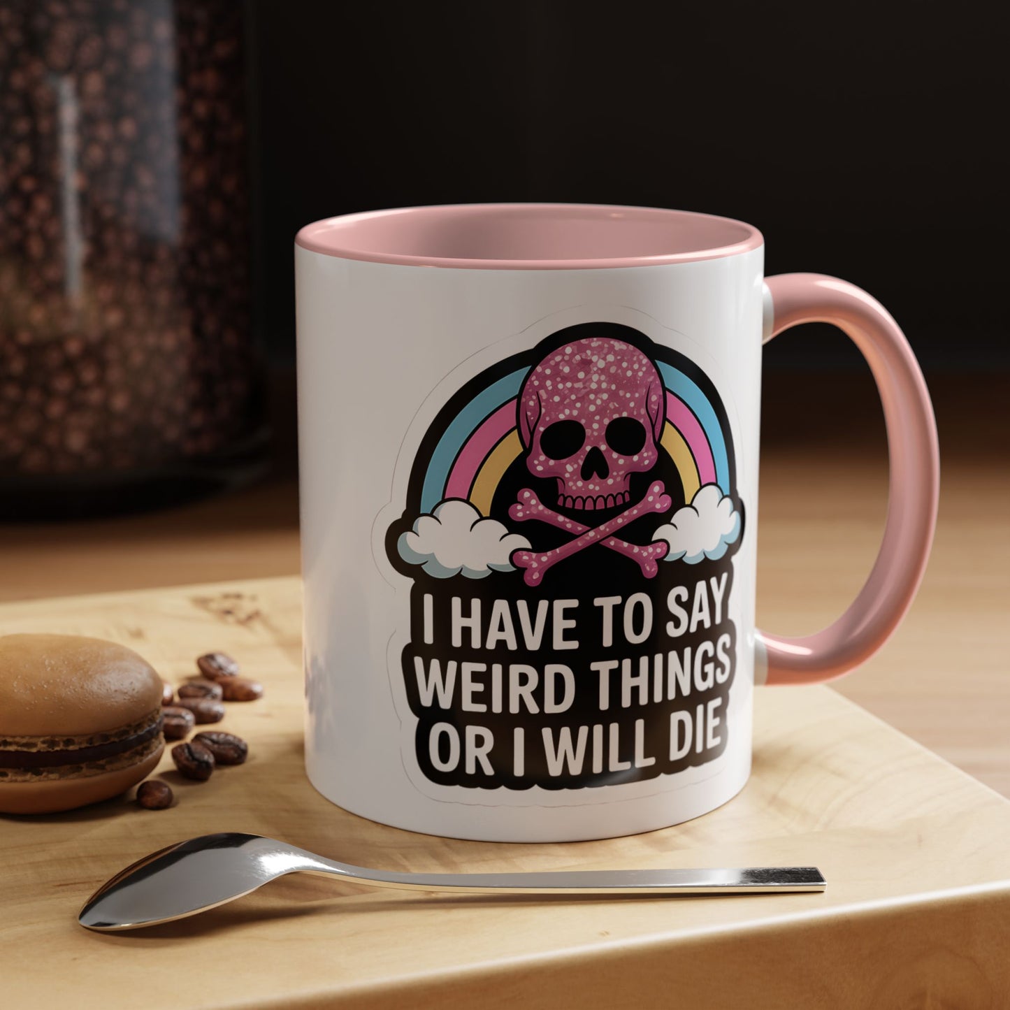 Halloween Mug - I Have To Say Weird Things Or