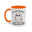 Humor Mug - I'll Get Over It Ghost