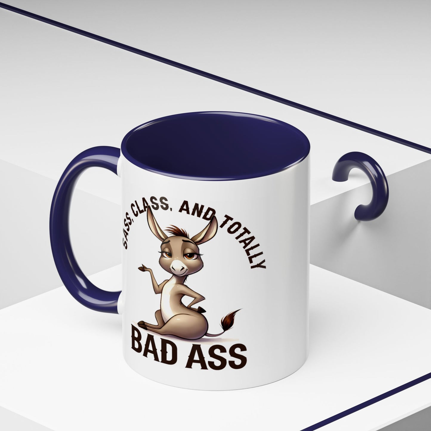Humor Mug - Sass, Class And Totally Bad Ass Female