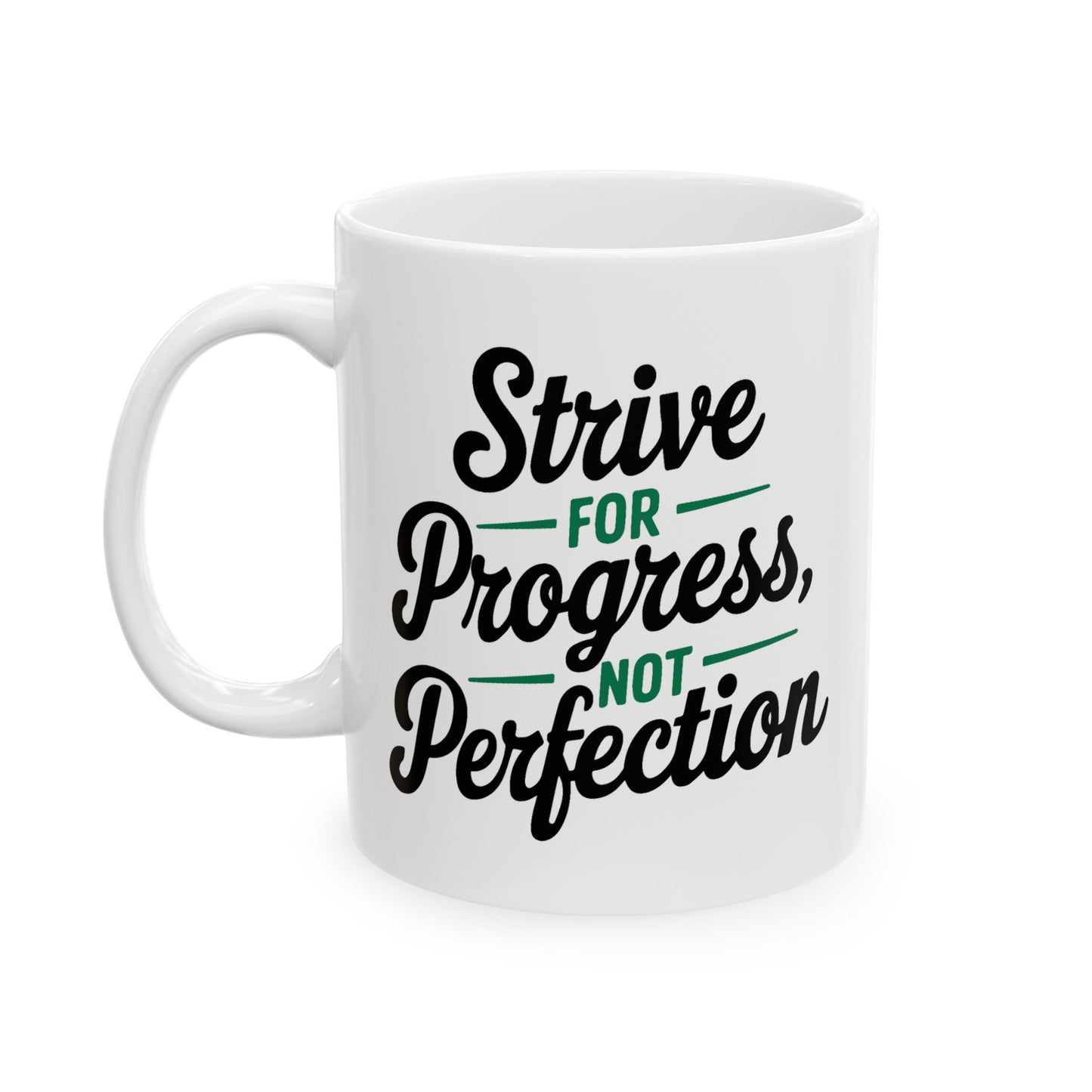 Motivation Mug - Strive For Progress Not Perfection