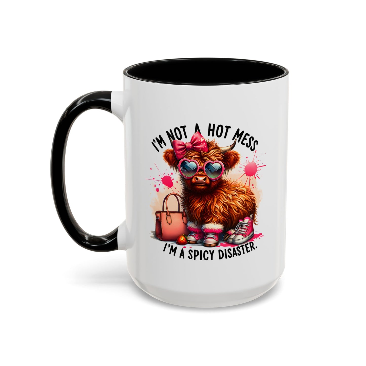 Humor Mug - I Am Not a Hot Mess