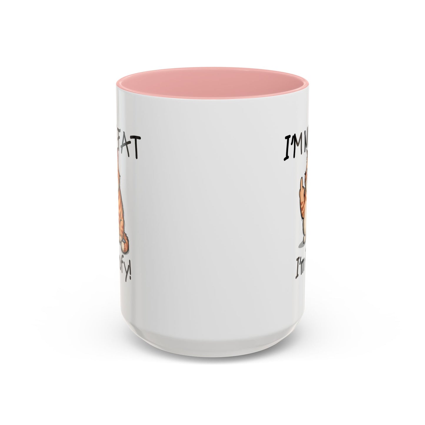 Humor Mug - I'm Not Fat I'm Poofy