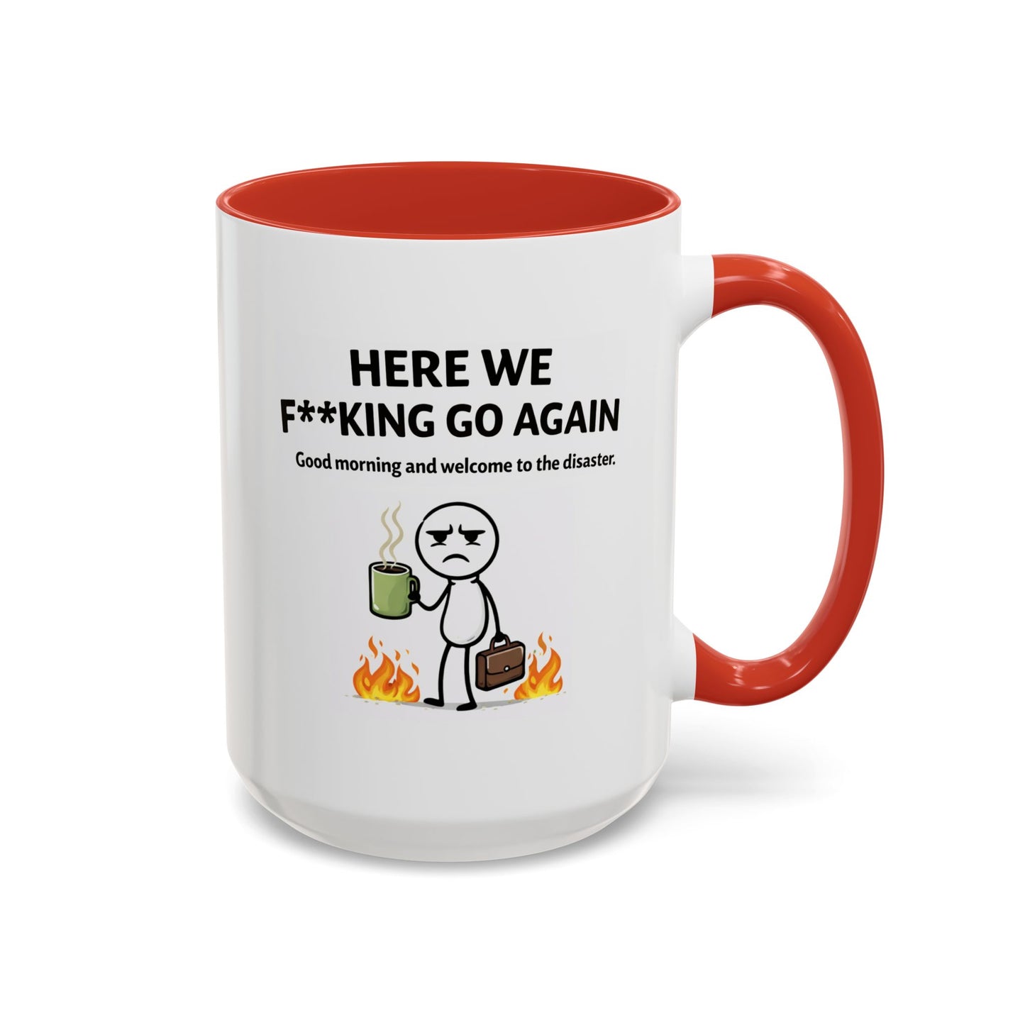 Office Mug - Here We F**cking Go Again