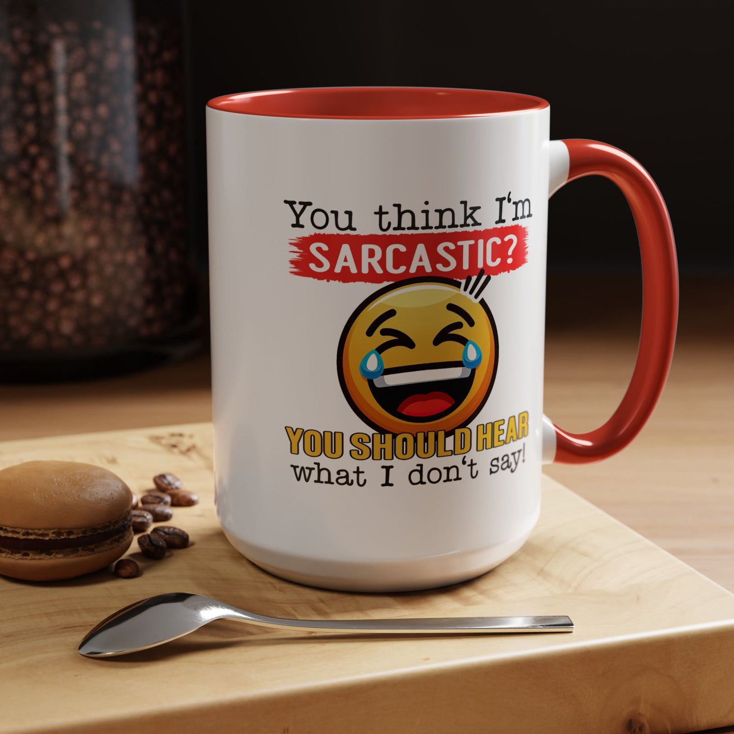 Humor Mug - You Think I'm Sarcastic Emoji