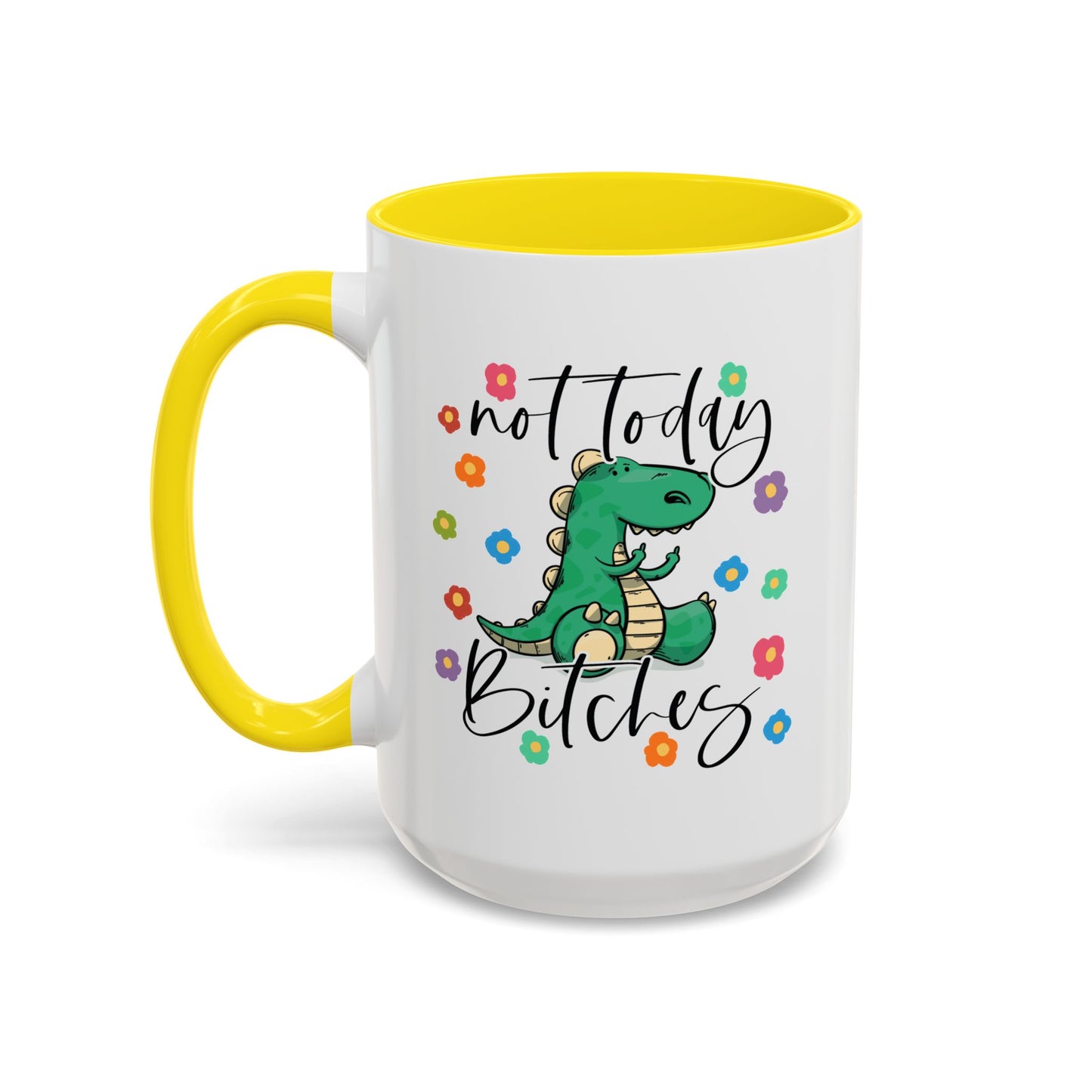 Adult Mug - Not Today Bitches
