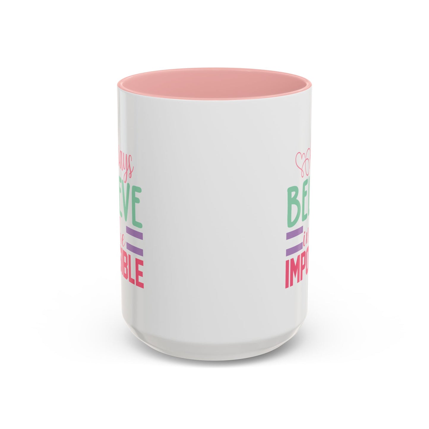 Motivation Mug - Always Believe in the Impossible