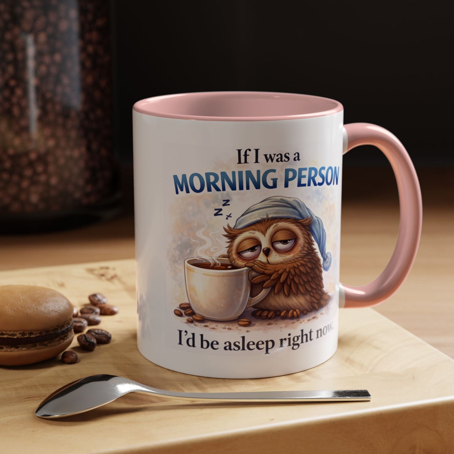 Humor Mug - If I Was A Morning Person