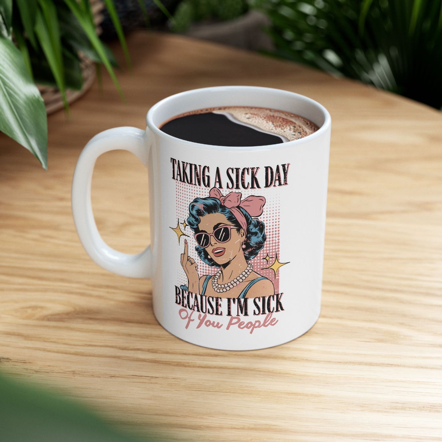 Office Mug - Taking a Sick Day