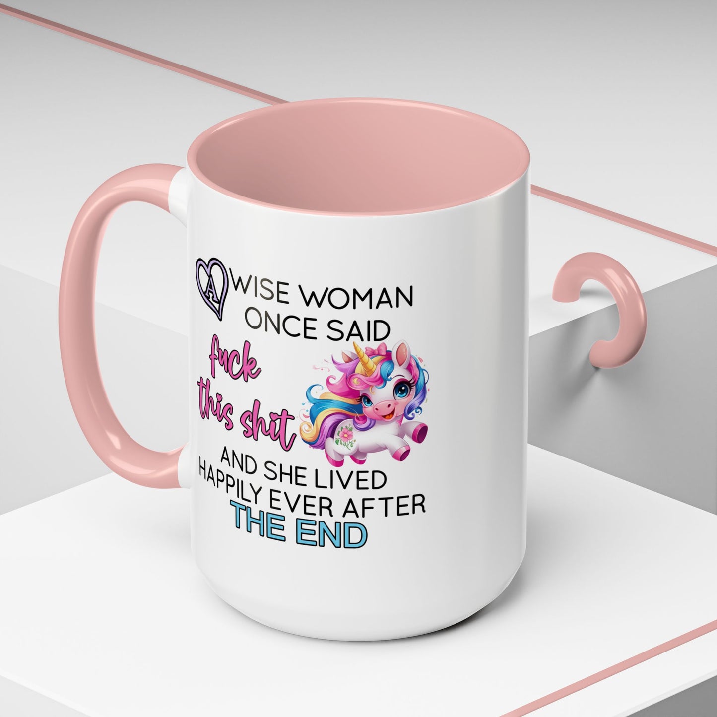 Adult Mug - A Wise Woman Once Said