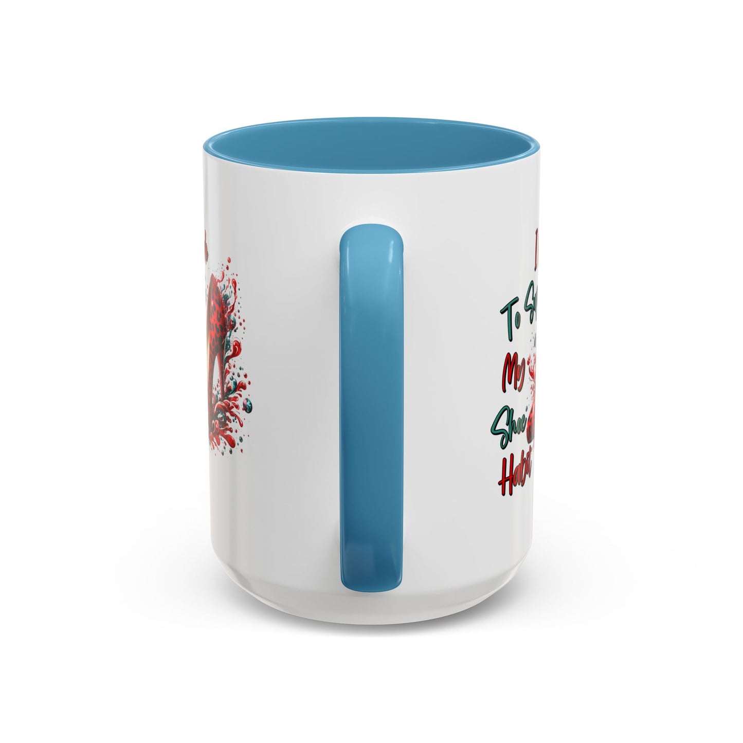 Humor Mug - I Work to Support My Shoe Habit