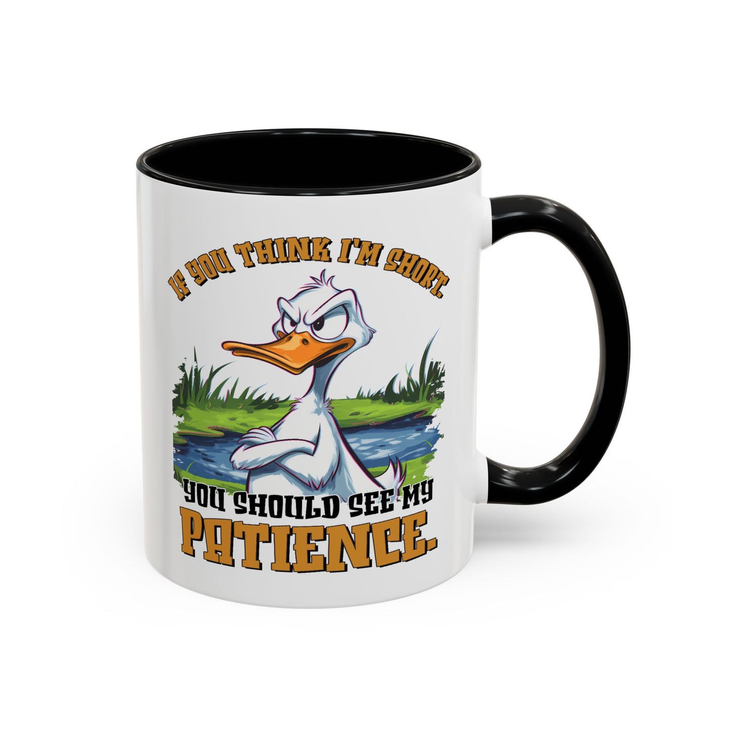 Humor Mug - If You think I'm Short