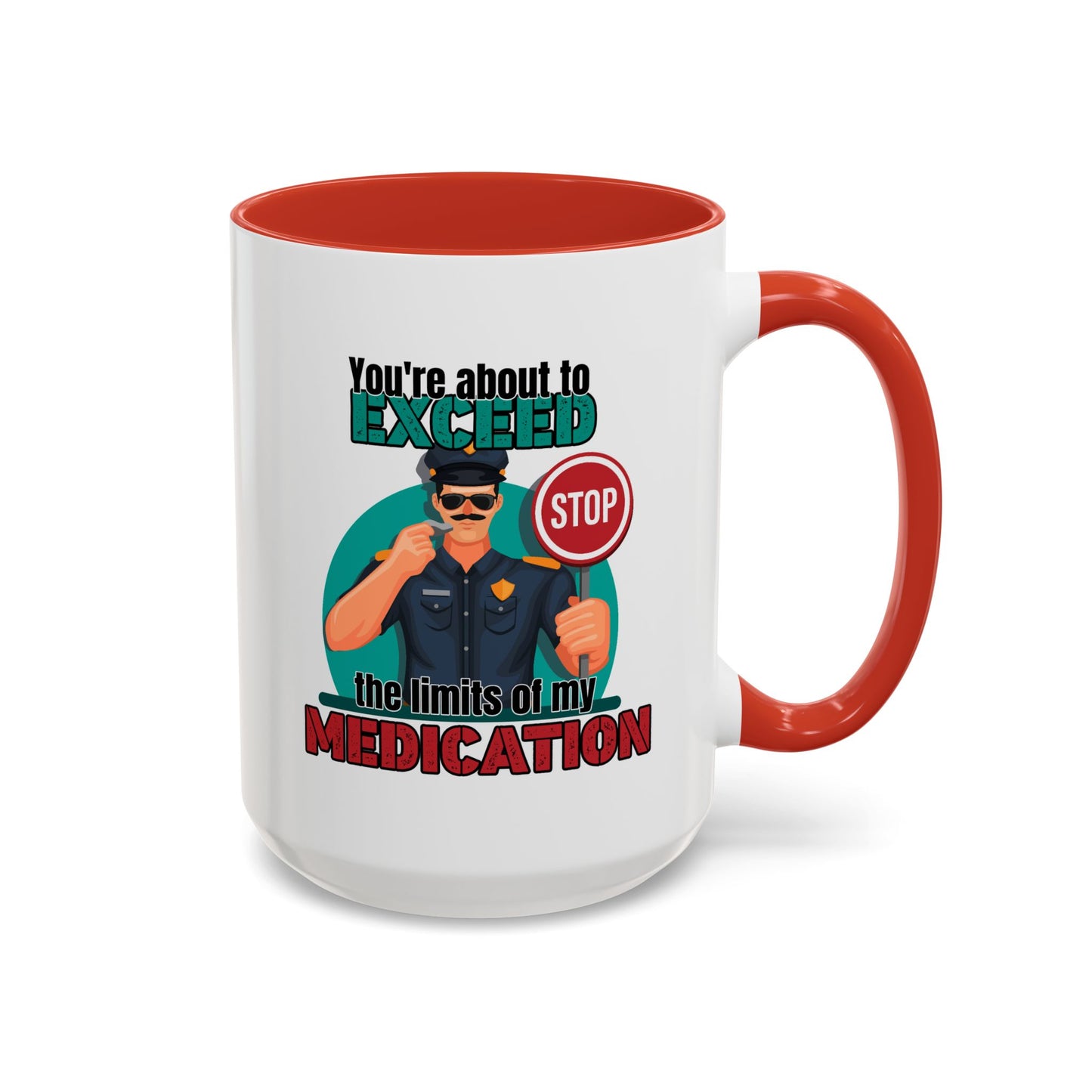Humor Mug - You Are About To Exceed