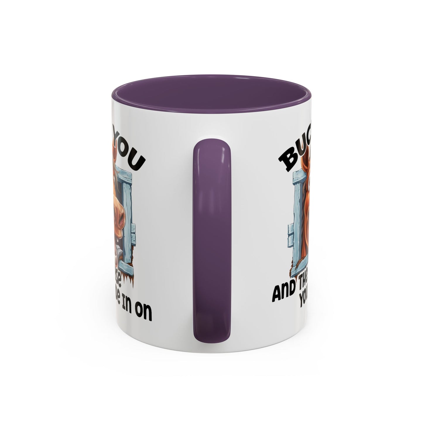 Humor Mug - Buck You and The Horse