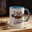 Humor Mug - I Still Love You