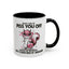 Adult Mug - What I Did To Piss You Off