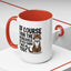 Animal Mug - Of Course I Run This Household