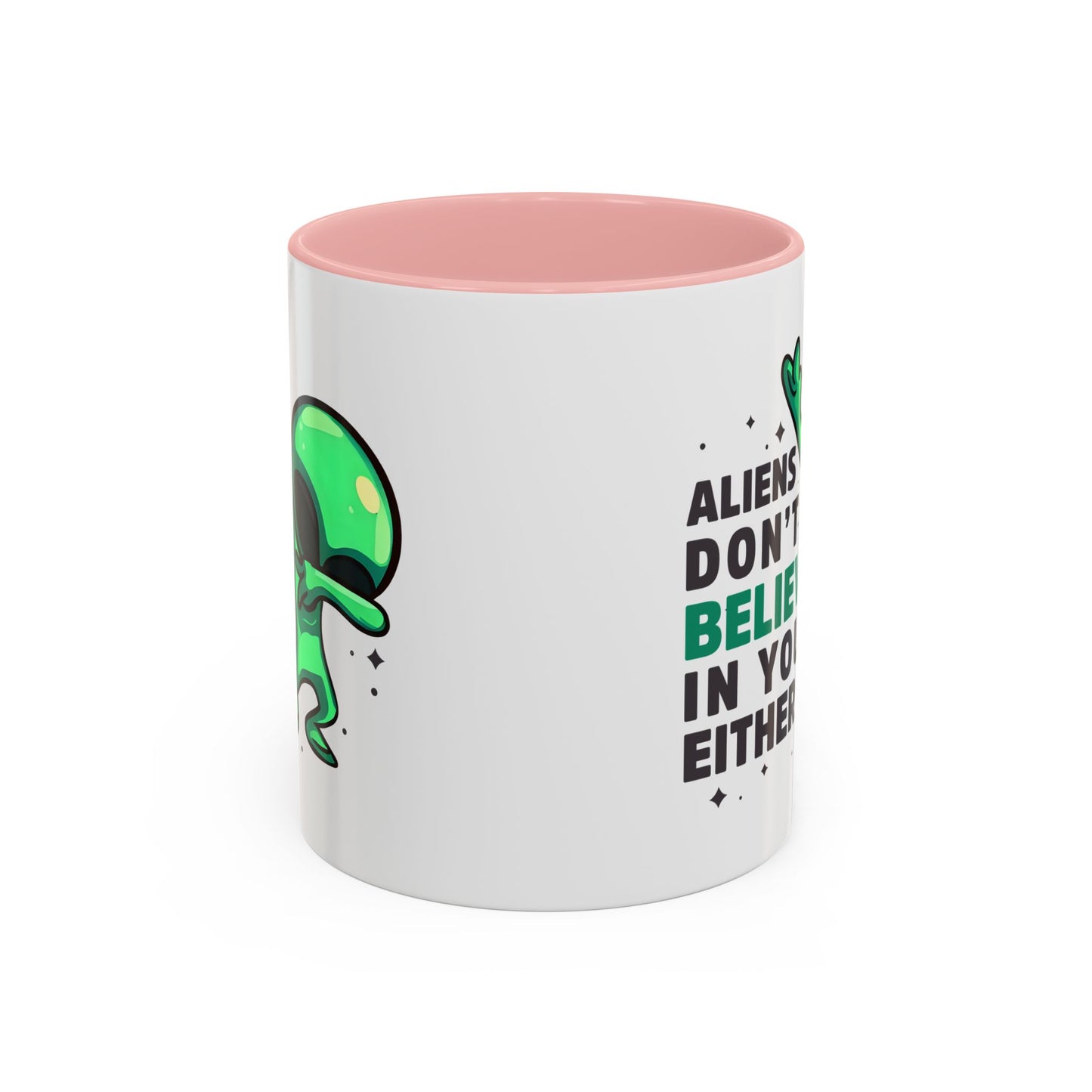 Alien Mug- Aliens Don't Believe