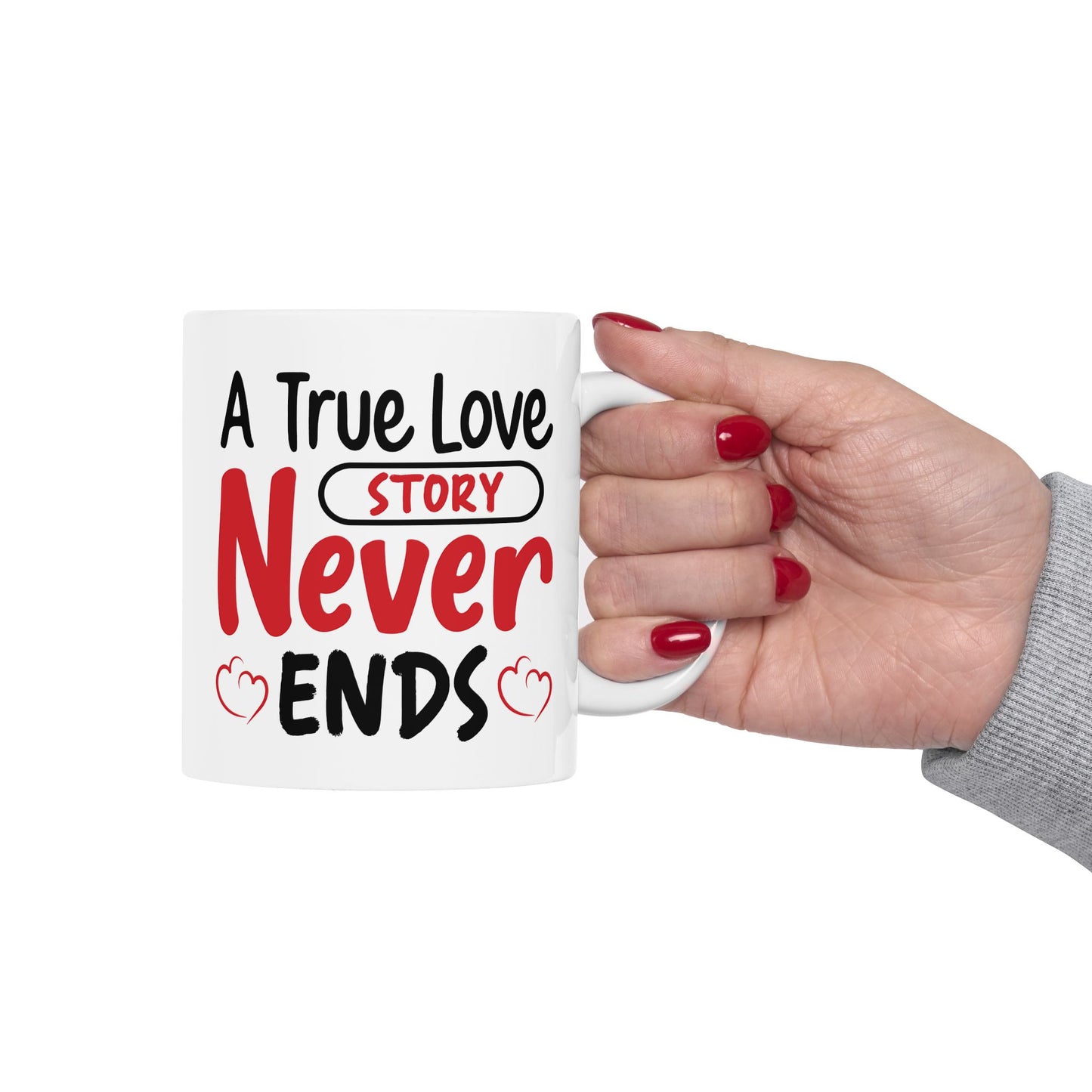 Anniversary Mug - A True Love Story Never Ends