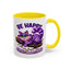 Humor Mug - Be Happy