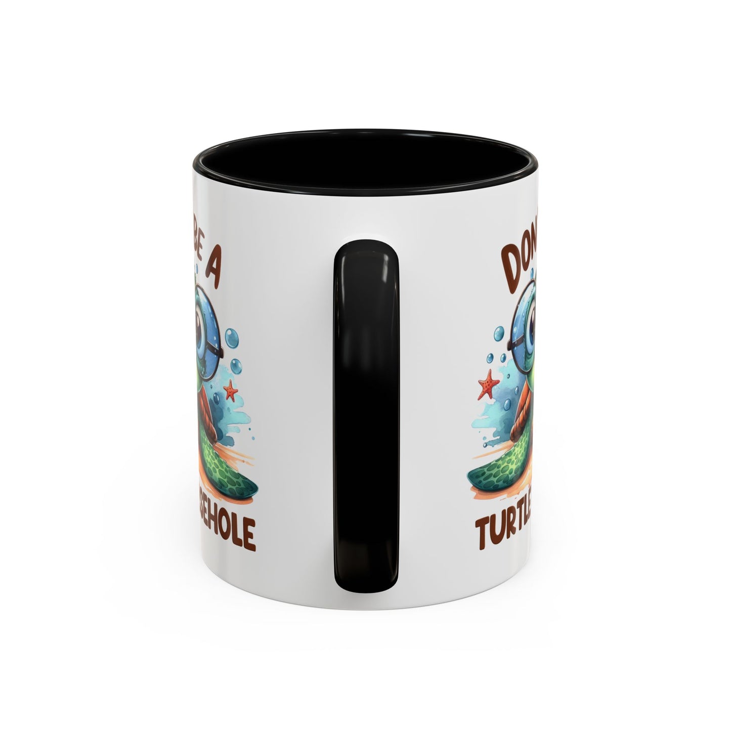 Humor Mug - Don't Be a Turtle Arsehole