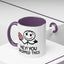 Humor Mug - Hey You Dropped This
