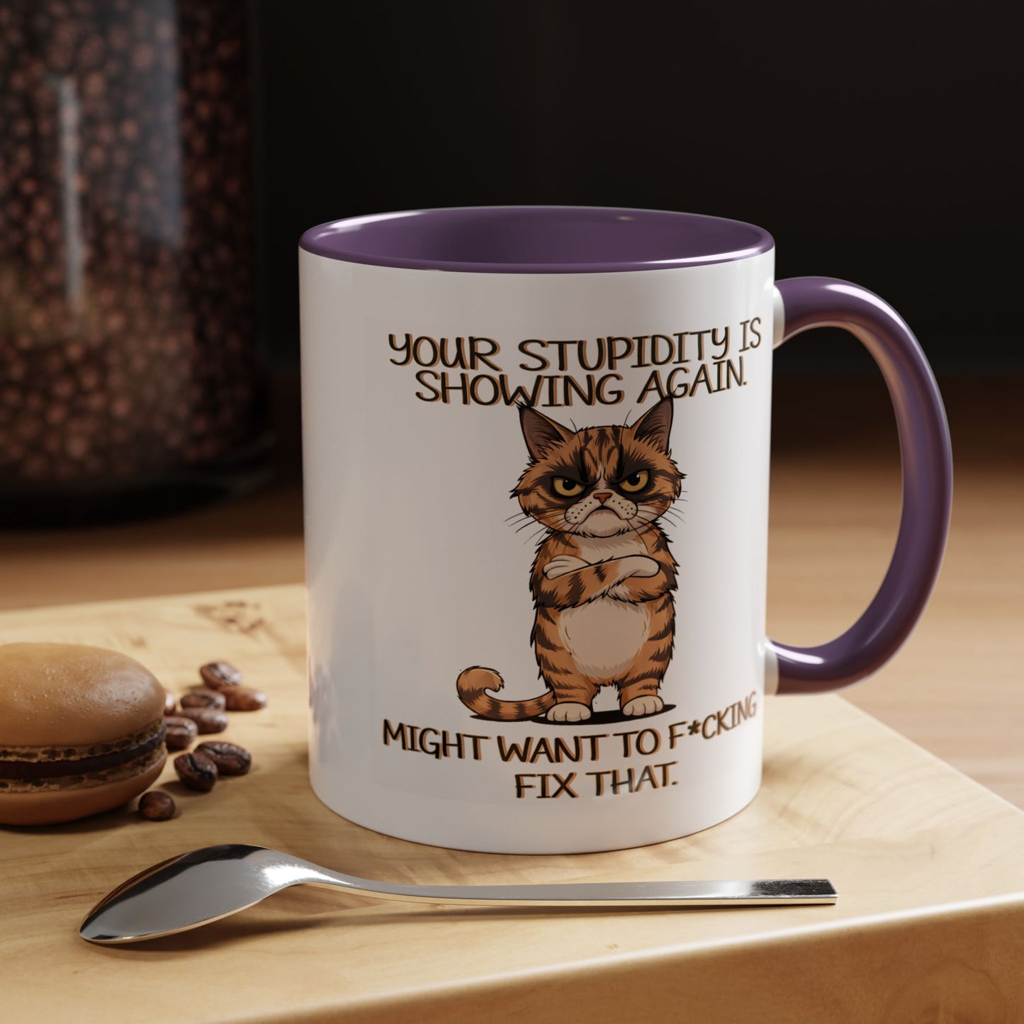 Humor Mug - Your Stupidity is Showing Again