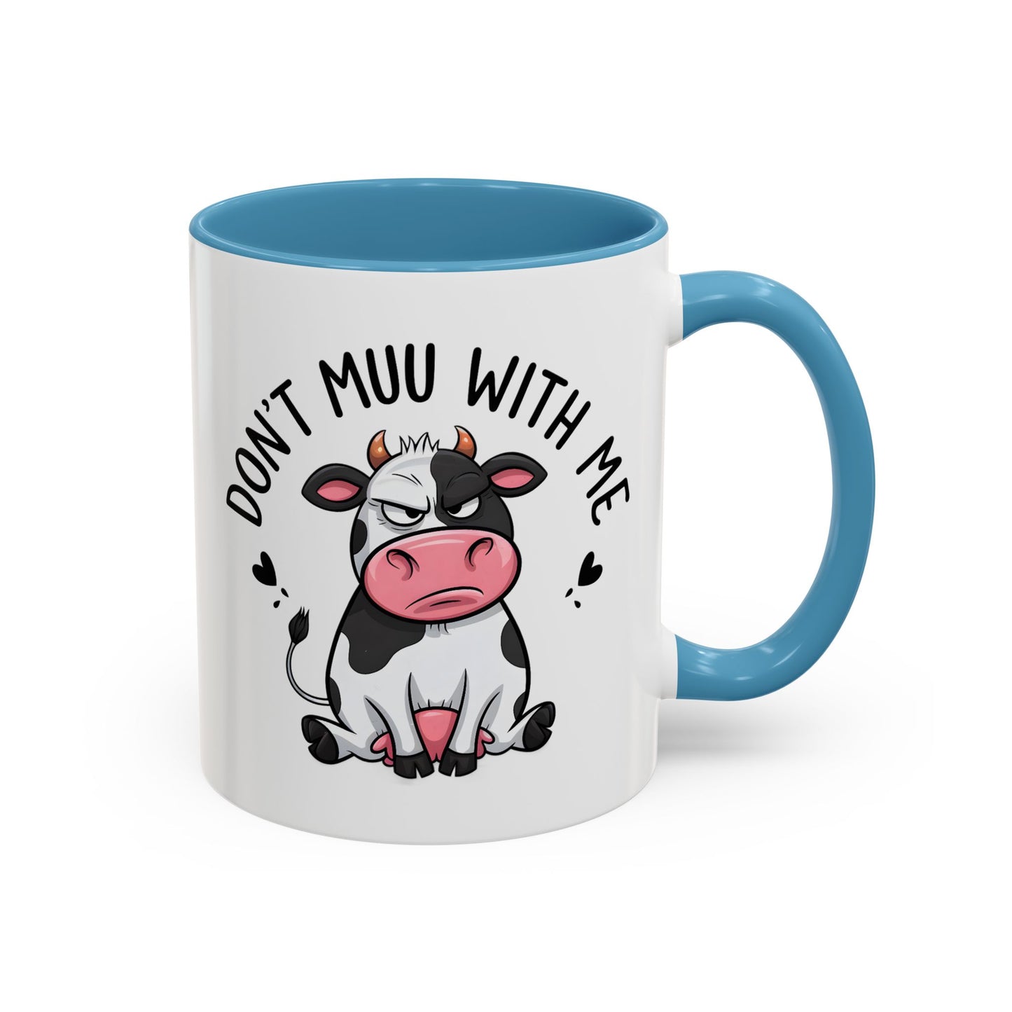 Humor Mug - Don't Muu With Me