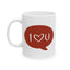 Valentine's Day Mug - I Love You Message