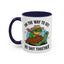 Humor Mug - On My Way to Get My Shit Toghether