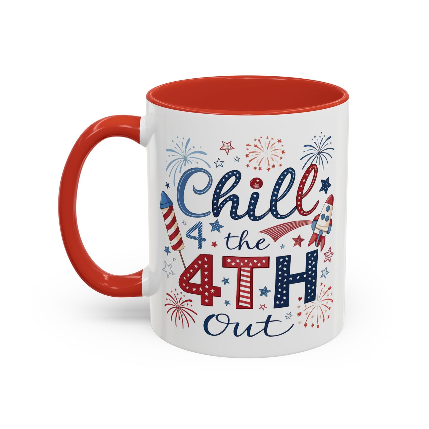 4th of July Mug - Chill the 4th Out Celebrations