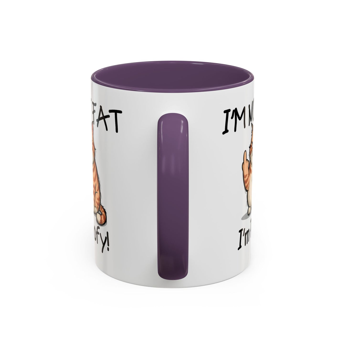Humor Mug - I'm Not Fat I'm Poofy