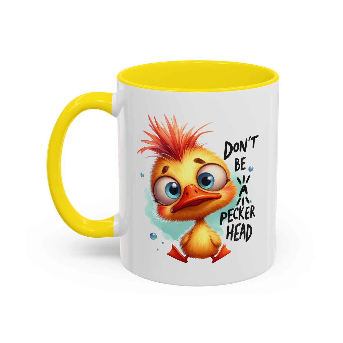 Humor Mug - Don't Be a Pecker head