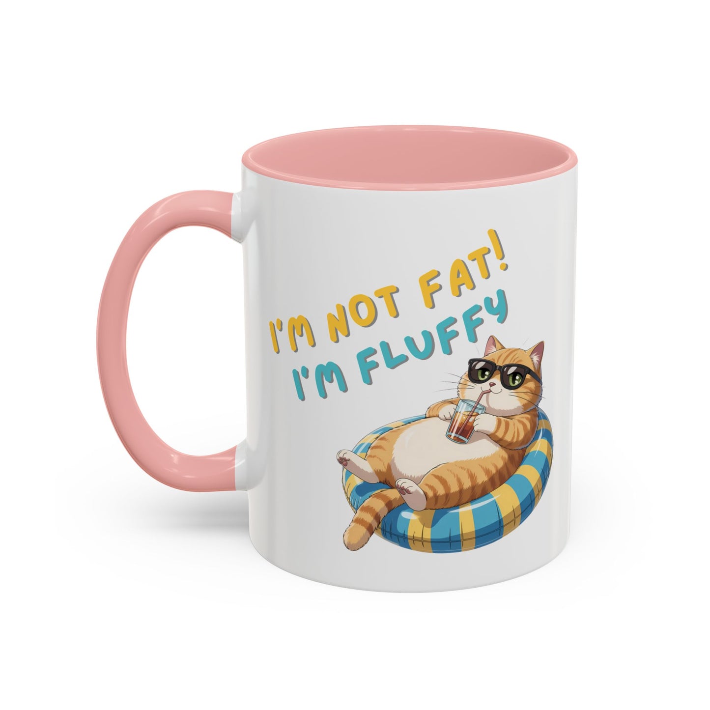 Humor Mug - I'm Not Fat I'm Just Fluffy Cat