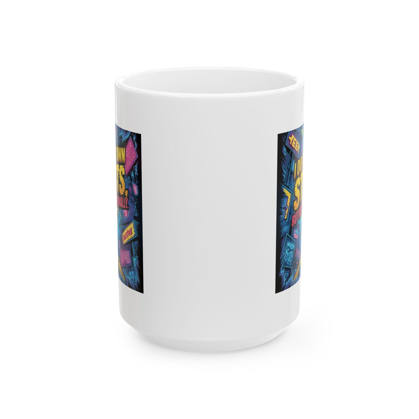 Humor Mug -  I Do All My Own Stunts