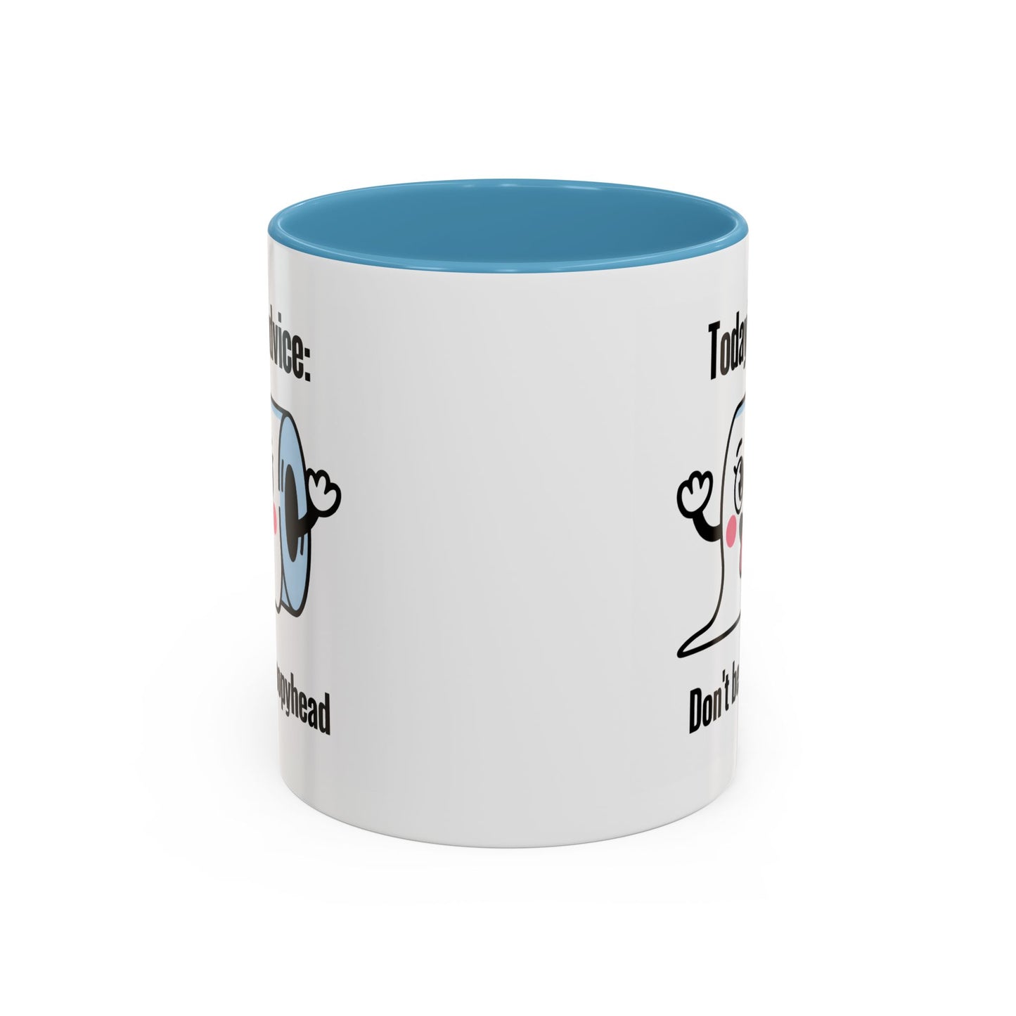 Humor Mug - Today's Advice