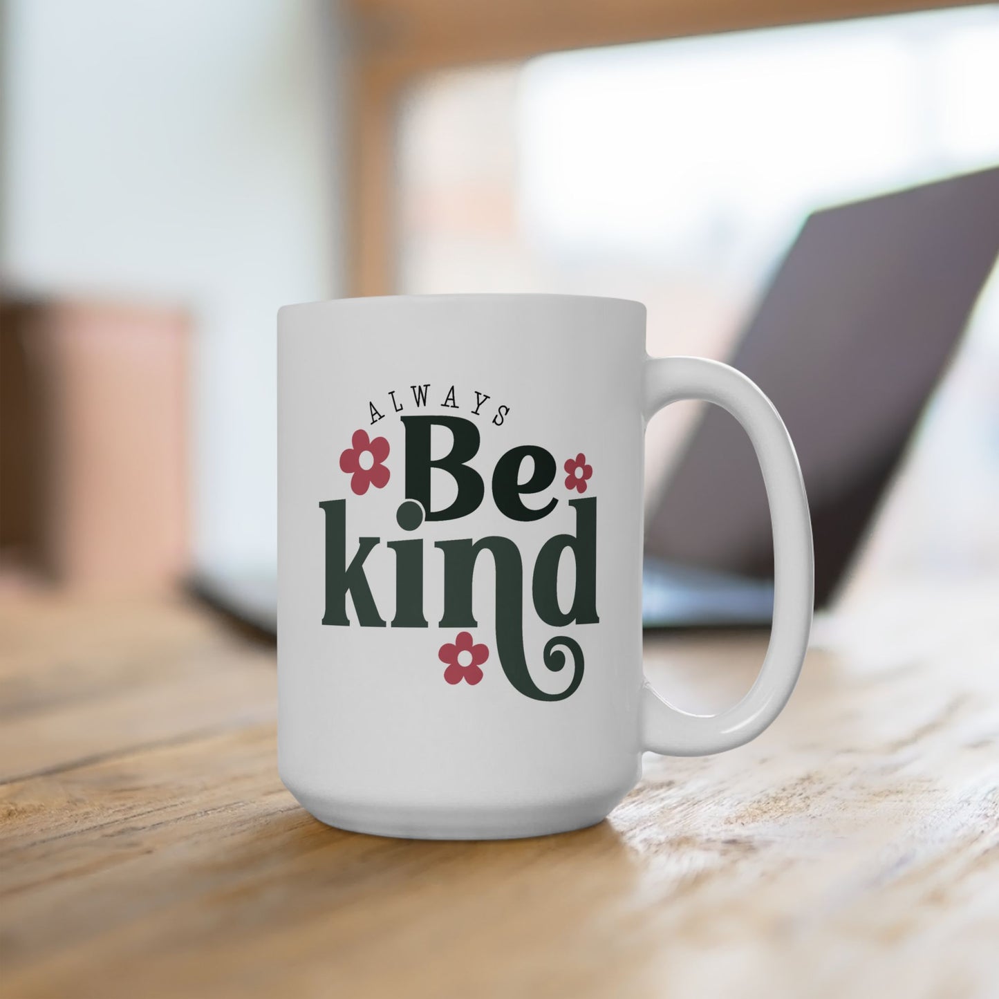 Motivation Mug - Always Be Kind