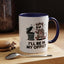 Office Mug - I'll Be In My Office