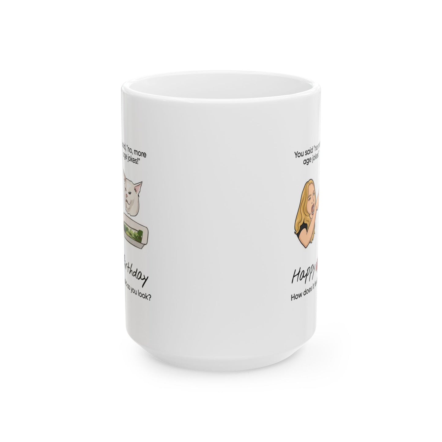 Birthday Mug - You Said No More Age Jokes