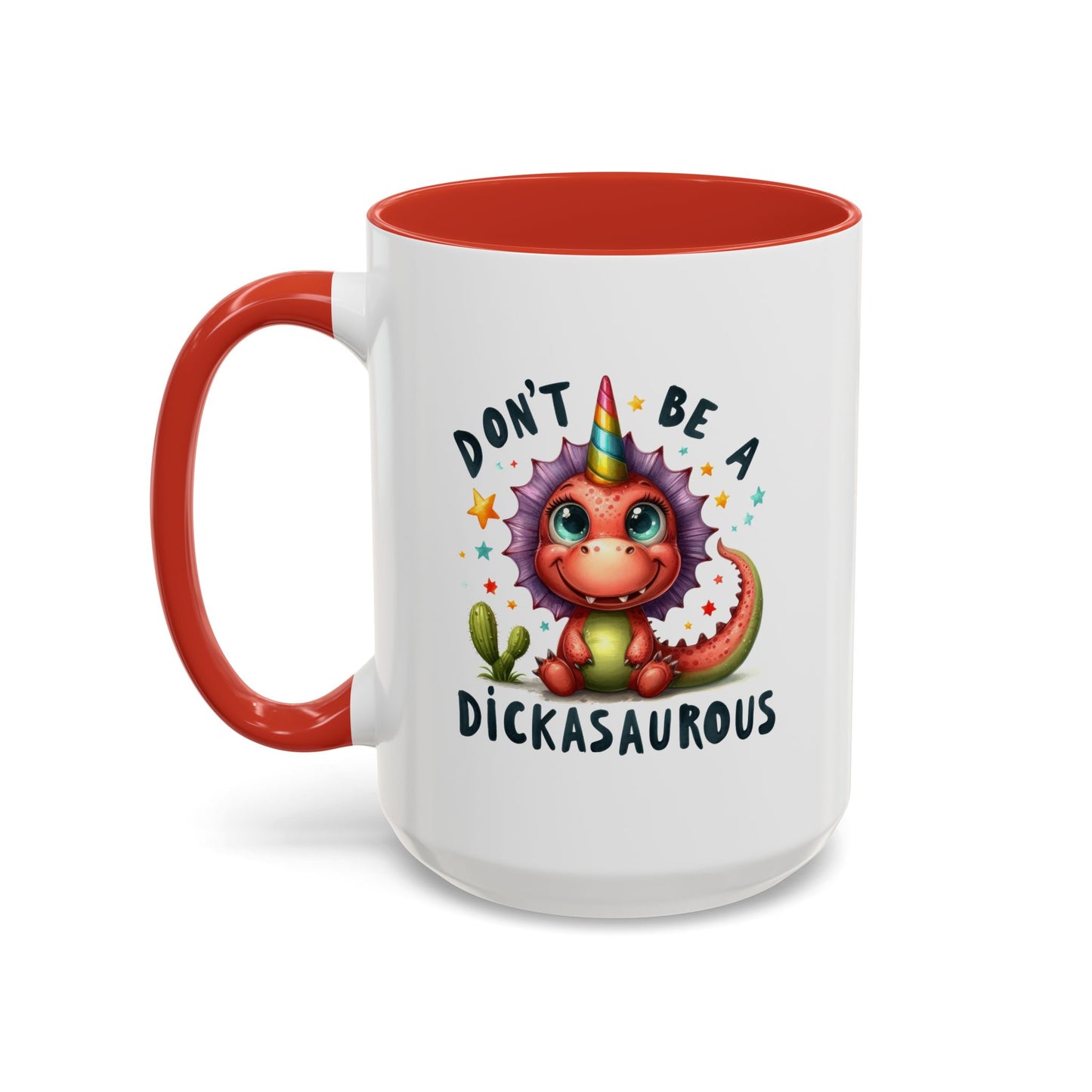 Humor Mug - Don't Be a Dickasauous