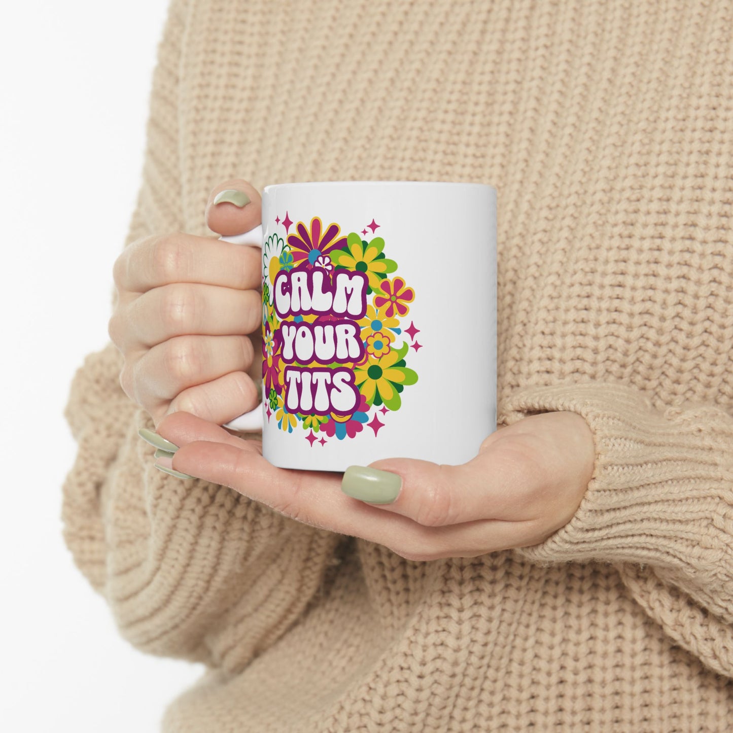 Humor Mug - Calm Your Tits
