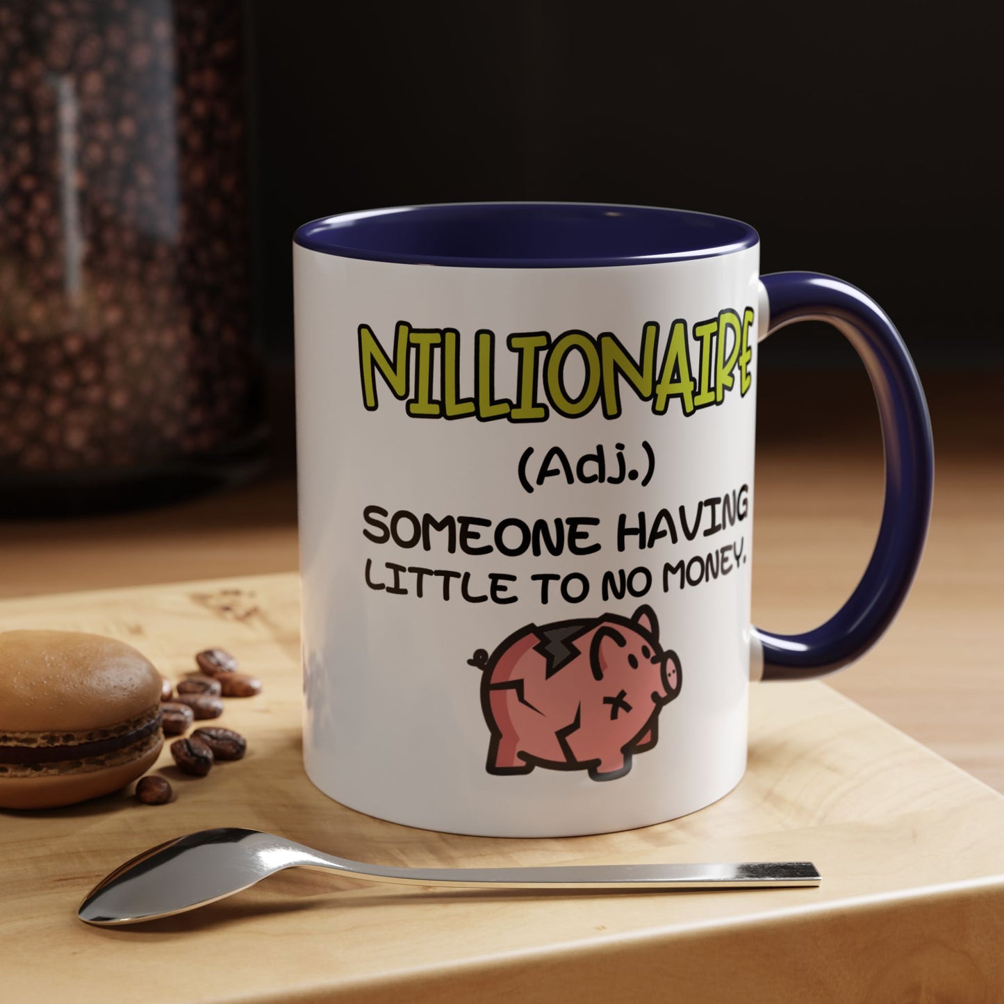 Humor Mug - Nillionaire - Someone Having Little To No Money