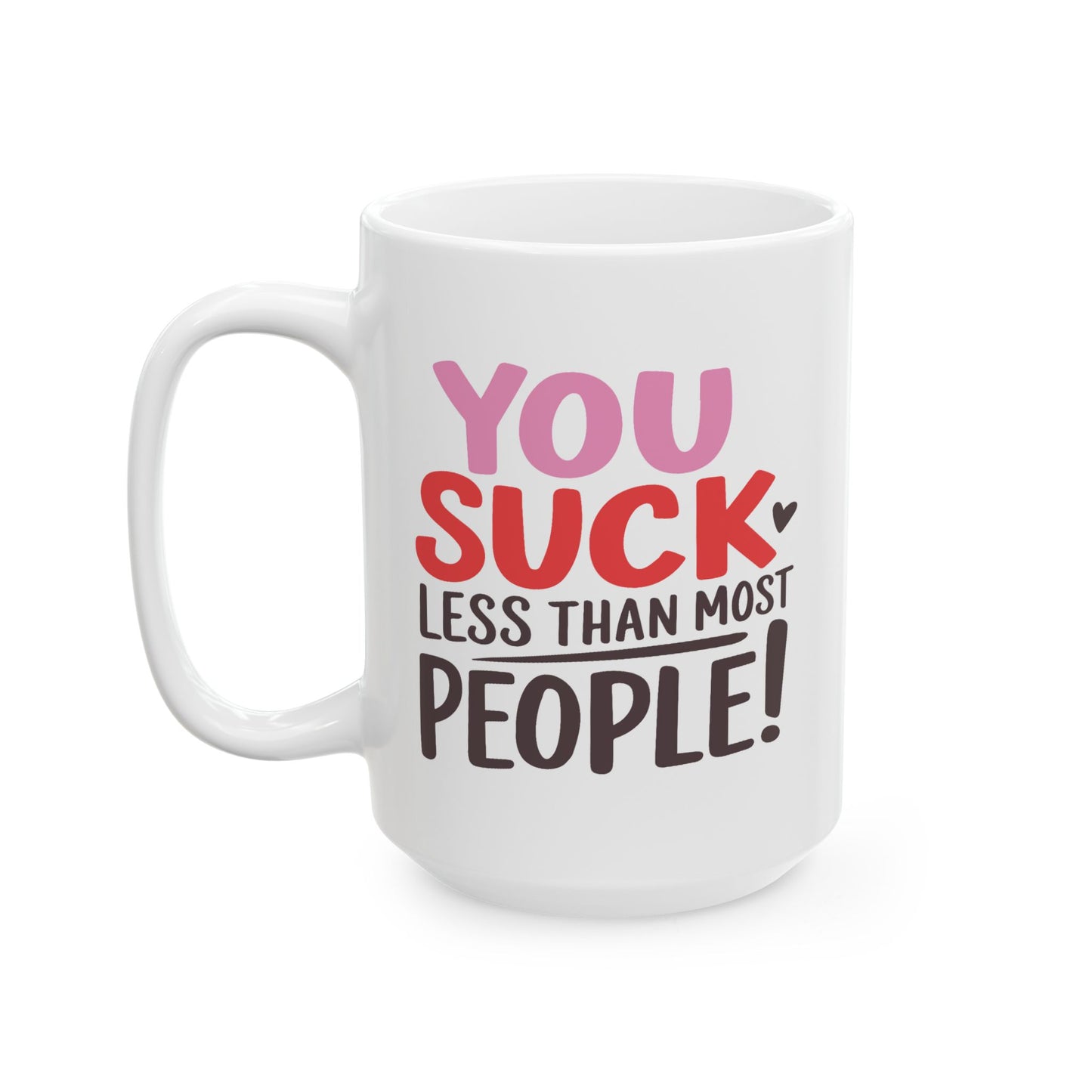 Humor Mug - You Suck