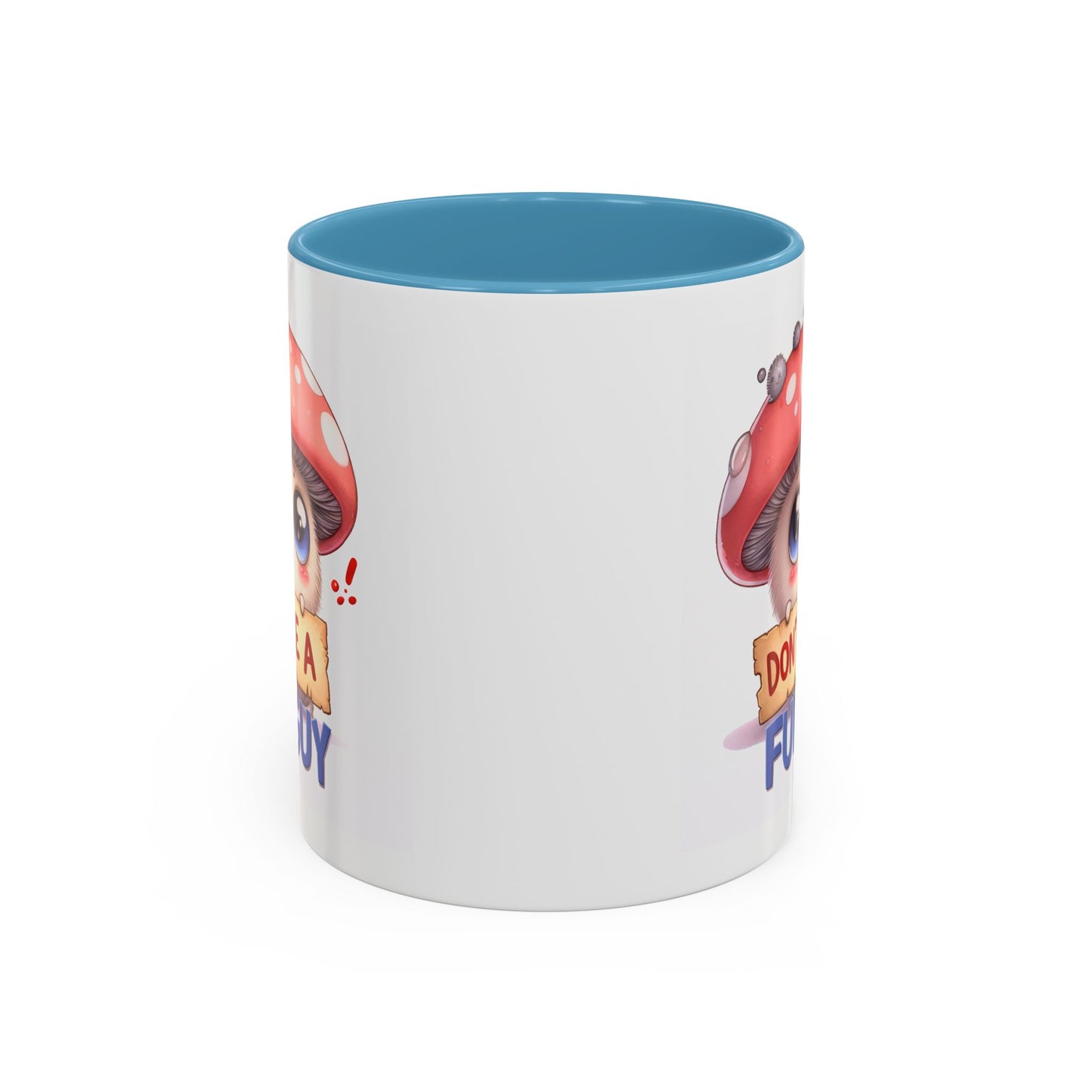 Humor Mug - Don't Be a Funguy