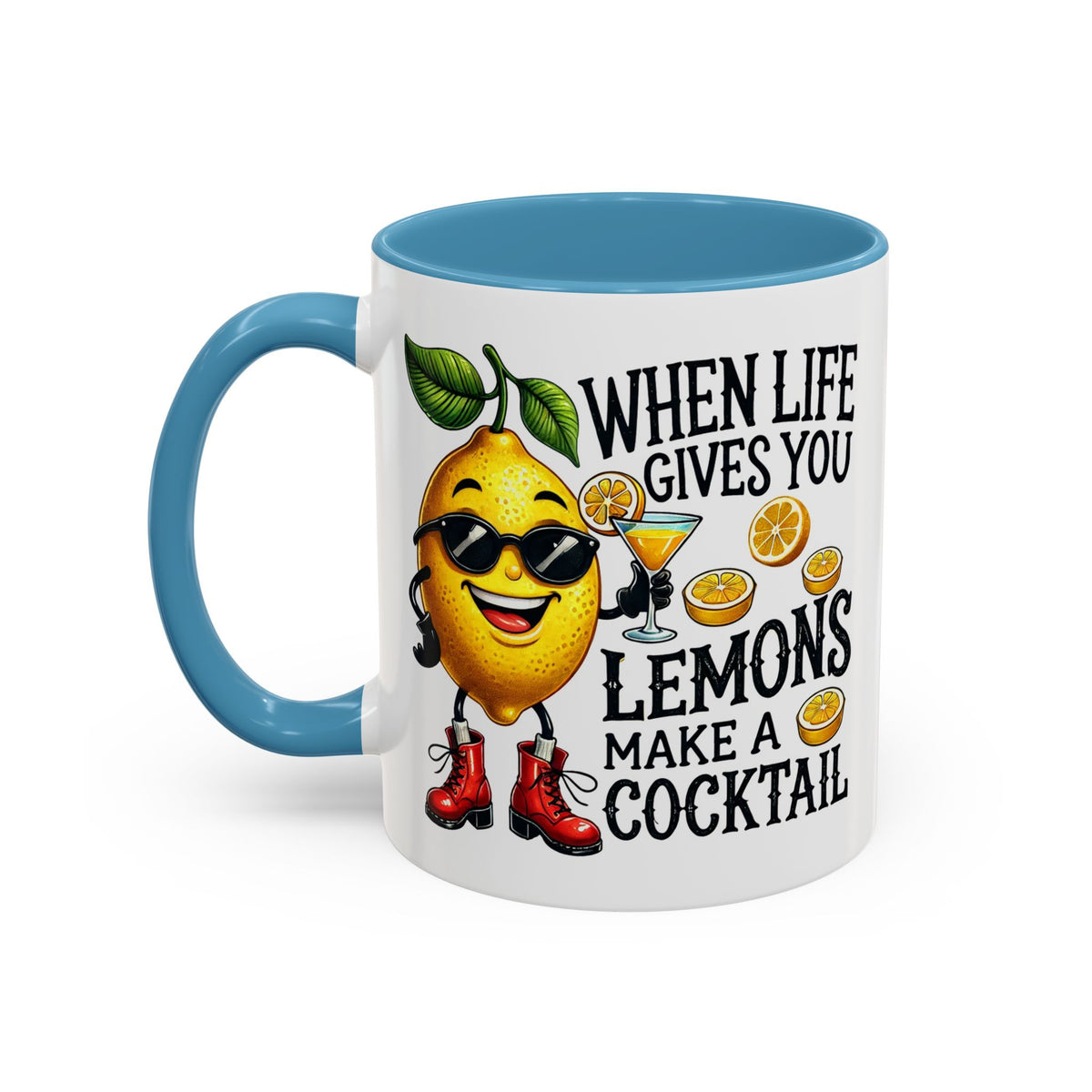 Humor Mug - When Life Gives You Lemons