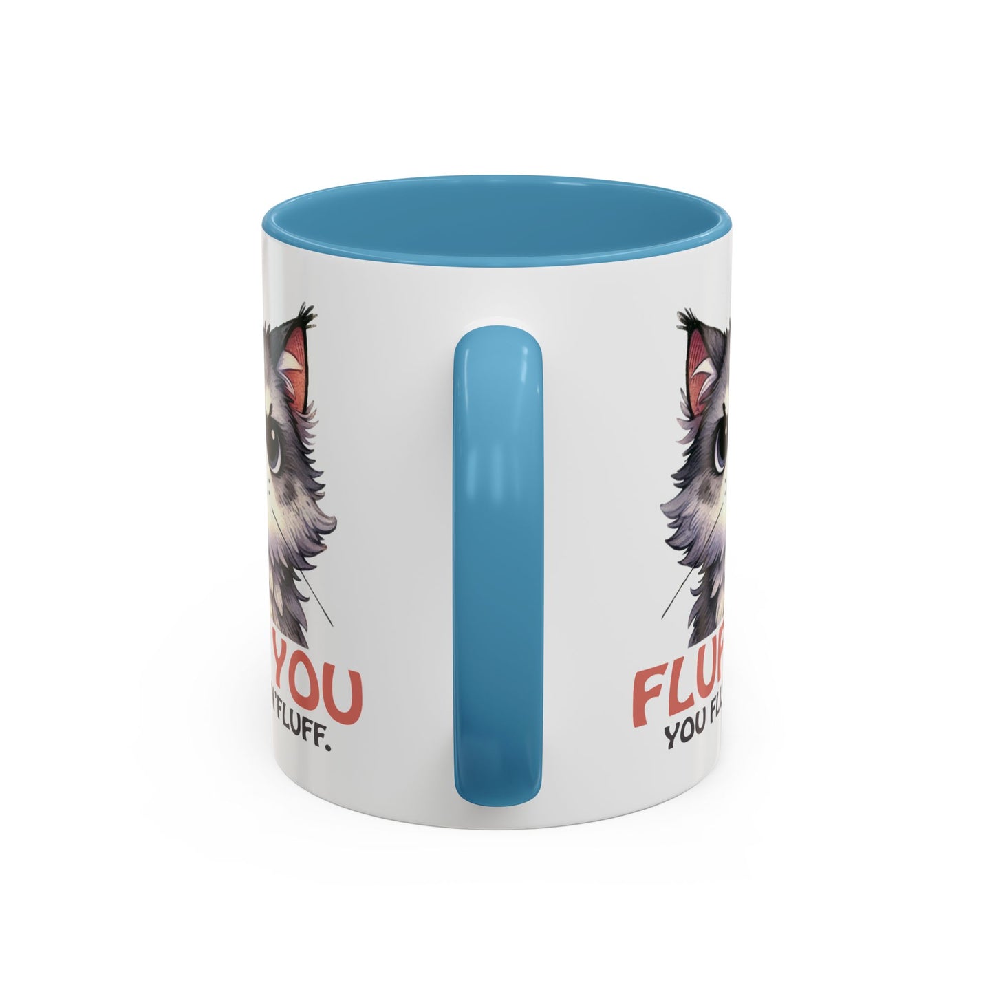 Animal Mug - Fluff You You Fluffin Fluff