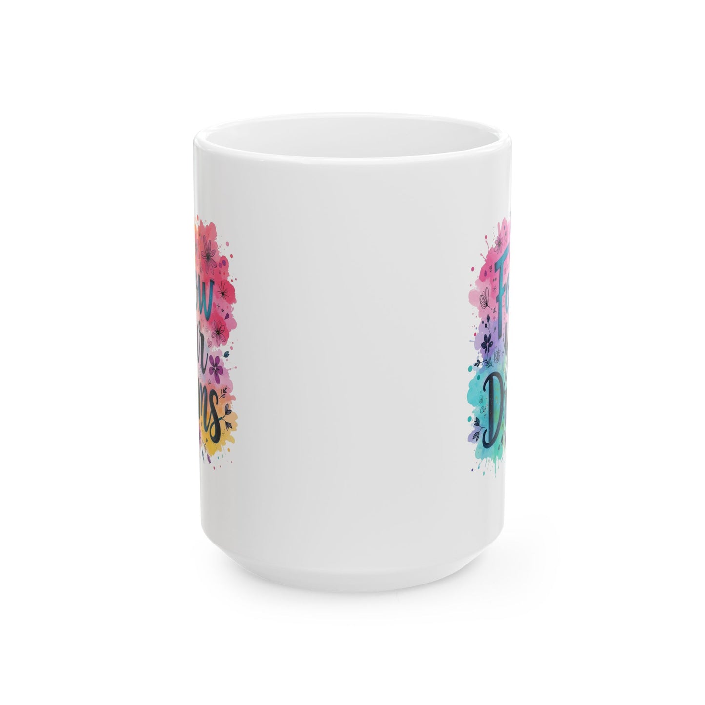 Motivation Mug - Follow Your Dreams Floral