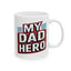 Father's Day Mug - My Dad Hero